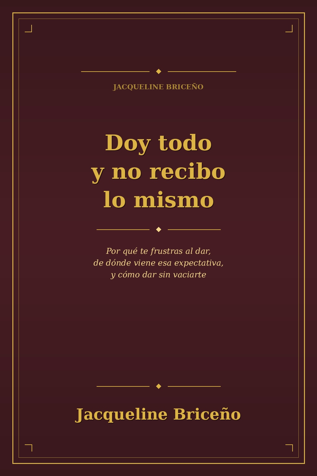 Doy todo y no recibo lo mismo · Libro de Jacqueline Briceño sobre reciprocidad y expectativas invisibles