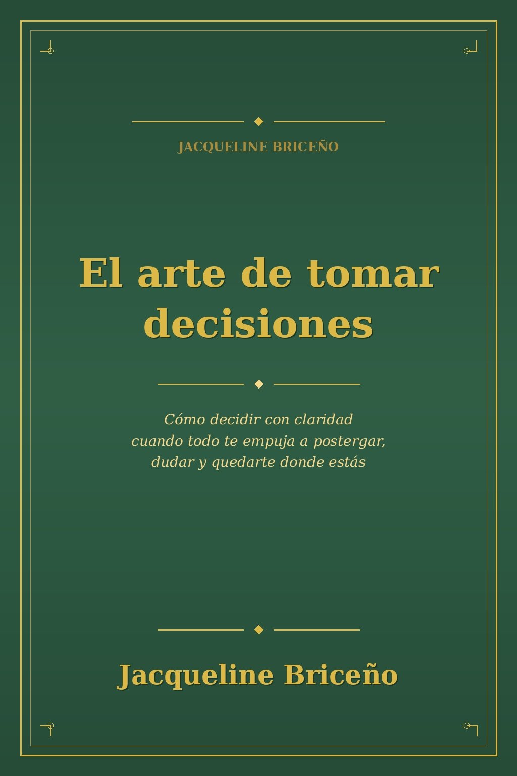 El arte de tomar decisiones · 177 páginas · Libro de toma de decisiones de Jacqueline Briceño